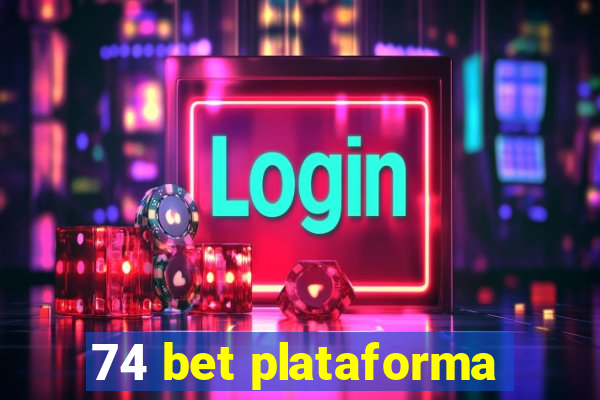 74 bet plataforma